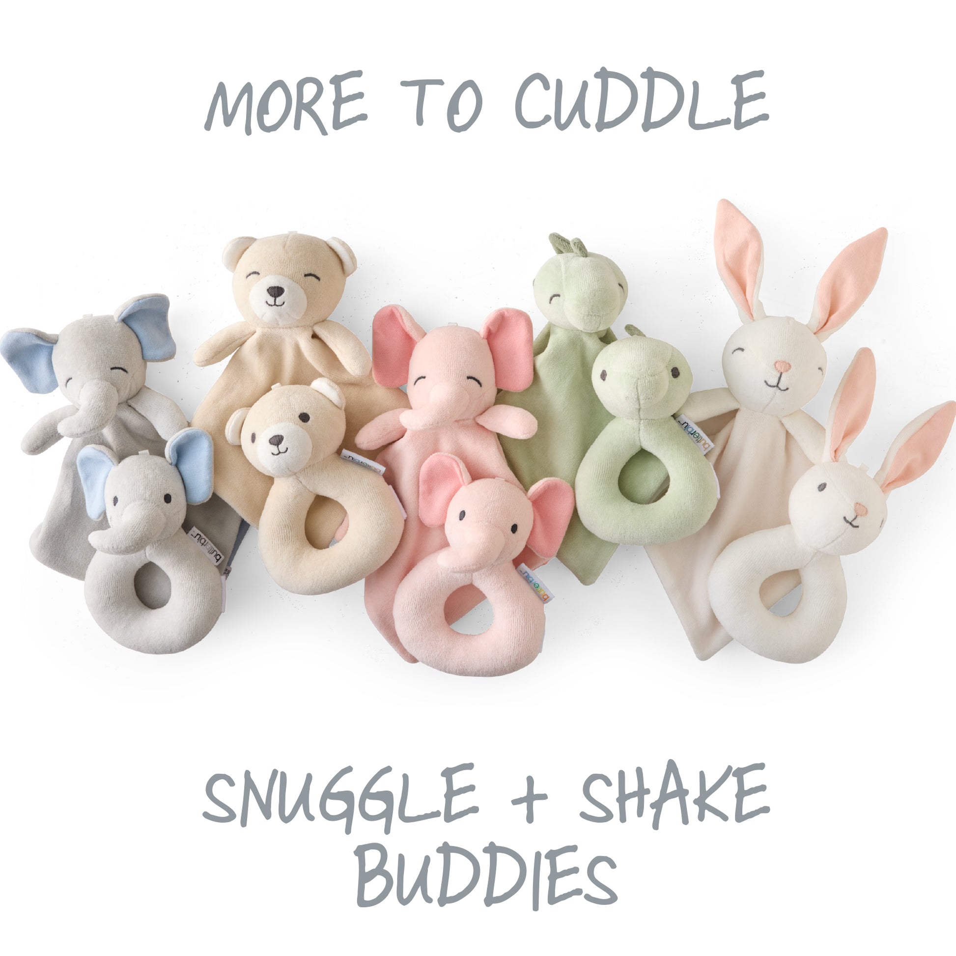 Set of soft baby toys including a bear, elephant, rabbit, and others on a white background with text 'More to Cuddle' and 'Snuggle + Shake Buddies'.